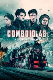 Assistir Filme Comboio 48: A Última Resistência online grátis