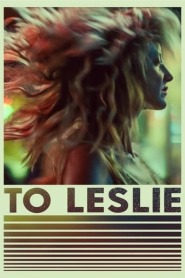 Assistir Filme To Leslie online grátis