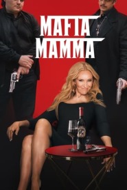 Assistir Filme Mafia Mamma: De Repente Criminosa online grátis