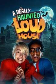 Assistir Filme The Loud House: Uma Verdadeira Família Assombrada online grátis