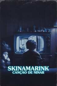 Assistir Filme Skinamarink: Canção de Ninar online grátis