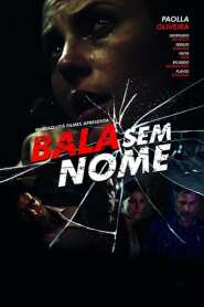 Assistir Filme Bala Sem Nome online grátis
