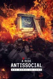 Assistir Filme A Rede Antissocial: Dos Memes ao Caos online grátis